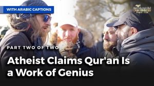 ملحد يدعى أن القرآن عمل عبقرى - الجزء الثانى|Atheist Claims Qur'an Is A Work Of Genius Pt2 of 2