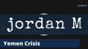 Br Jordan M Yemen Crisis Fundraising Appeal