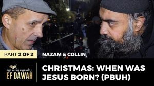 Christmas : When Was Jesus Born? (pbuh) | Pt 2 of 2 | Nazam & Collin