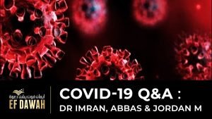 COVID-19 and Q&A - Dr Imran, Abbas & Jordan M
