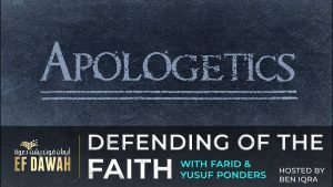 APOLOGETICS - with Farid (Farid Responds) & Yusuf Ponders , Dr Imran - hosted by Ben Iqra
