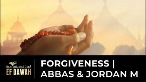 FORGIVENESS - with Abbas & Jordan M