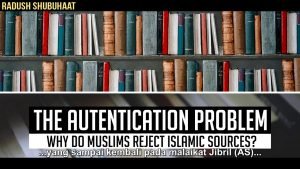Kenapa Muslim Harus Menolak Beberapa Sumber Islam?