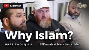 Pt2 | EFDawah Q&A at Manchester Metropolitan University | Why Islam?