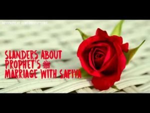 Slanders About Prophet's (Pbuh) Marriage With Safiya (ra)