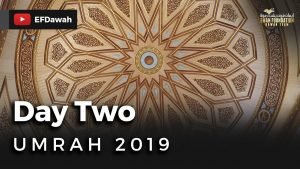 Umrah 2019 | Day Two
